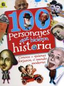 Libro 100 Personajes Que Hicieron Historia