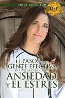 Libro 11 Pasos de la Gente Efectiva Para El Manejo de la Ansiedad y El Estres.: Con El Sistema DSP