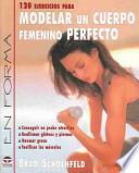 Libro 120 ejercicios para modelar un cuerpo femenino perfecto