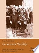 Libro 1909: Primera parte. La entrevista Díaz - Taft