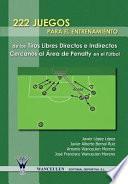 Libro 222 juegos para el entrenamiento de los tiros libres directos e indirectos cercanos al área de penalty en el fútbol