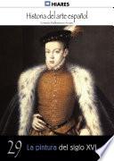 Libro 29.- La pintura del siglo XVI.