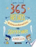 Libro 365 hechos extraordinarios para sorprender a los amigos