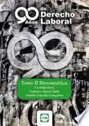 Libro 90 Años de Derecho Laboral