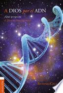 Libro A Dios por el ADN