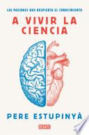Libro A vivir la ciencia