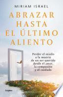 Libro Abrazar hasta el último aliento