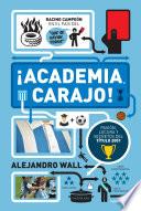 Libro ¡Academia, carajo!