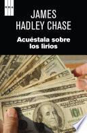 Libro Acuéstala sobre los lirios