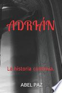 Libro Adrián: La Historia Continúa.