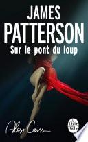 Libro Alex Cross : Sur le pont du loup