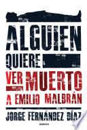 Libro Alguien quiere ver muerto a Emilio Malbrán