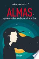 Libro Almas que necesitan ayuda para ir a la luz
