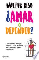 Libro ¿Amar o depender? (Edición mexicana)