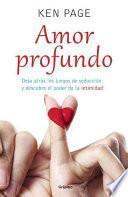 Libro Amor Profundo / Deeper Dating: How to Drop the Games of Seduction and Discover the Power of Intimacy