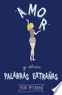 Libro Amor y otras palabras extrañas