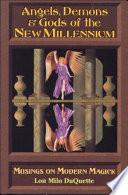 Libro Angels, Demons & Gods of the New Millennium