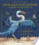 Libro Animales fantásticos y dónde encontrarlos. Edición ilustrada / Fantastic Beasts and Where to Find Them: The Illustrated Edition