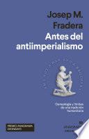 Libro Antes del antiimperialismo