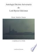Libro Antologia Decimo Aniversario de Lord Byron Ediciones. Poesia, Narrativa y Ensayo