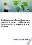 Libro Aplicaciones informáticas para presentaciones gráficas de información. LibreOffice Impress 6.x. UF0323.