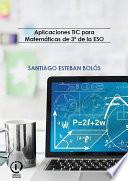 Libro Aplicaciones TIC para Matemáticas de 3º de la ESO