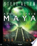 Libro Apocalipsis maya (Trilogía maya 3)