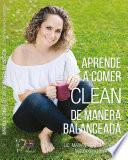 Libro Aprende a Comer Clean