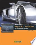 Libro Aprender Maya 2012 Avanzado con 100 Ejercicios Prácticos