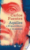 Libro Aquiles o El guerrillero y el asesino