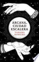 Libro Arcana, Ciudad Escalera