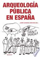Libro Arqueología pública en España