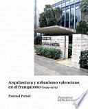 Libro Arquitectura y urbanismo valenciano en el franquismo (1939-1975)