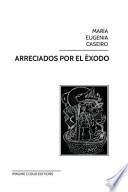 Libro Arreciados por el xodo / Worsen by exodus