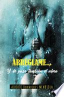 Libro Arréglame... y de paso también el alma