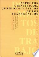 Libro Aspectos científicos, jurídicos y éticos de los transgénicos