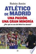 Libro Atlético de Madrid. Una pasión. Una gran minoría