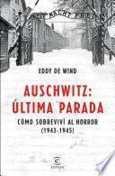 Libro Auschwitz, última parada (Edición mexicana)
