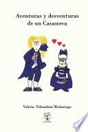 Libro Aventuras y desventuras de un Casanova