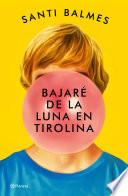 Libro Bajaré de la luna en tirolina