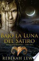 Libro Bajo la Luna del Sátiro