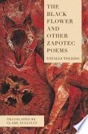 Libro Black Flower and Other Zapotec Poems