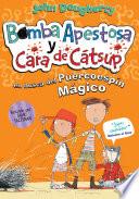 Libro Bomba apestosa y Cara de cátsup. En busca del puercoespín mágico