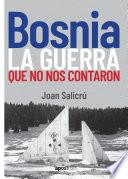 Libro Bosnia, la guerra que no nos contaron