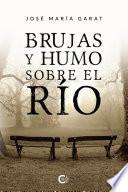Libro Brujas y humo sobre el río