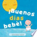 Libro ¡Buenos días bebé!