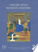 Libro Caballeros, monjas y maestros en la Edad Media