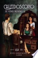 Libro Caleidoscopio de Vidas Pasadas II