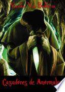 Libro Cazadores de anormales