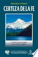 Libro Certeza de la Fe. la Defensa del Evangelio en un Mundo Inseguro